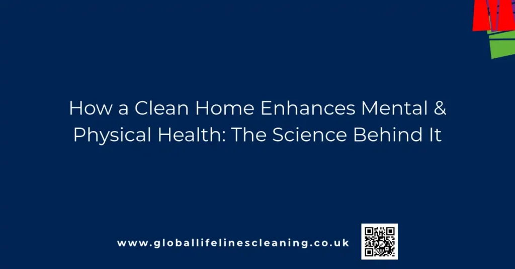 A clean home enhances physical health and mental health